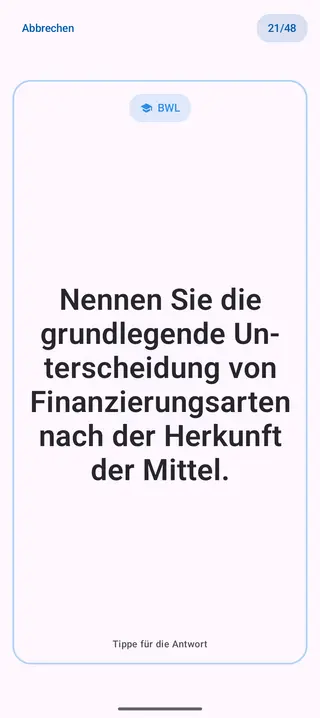 Lernkarte in der App, Vorderseite mit der Frage: Nennen Sie die grundlegende Unterscheidung von Finanzierungsarten nach der Herkunft der Mittel.